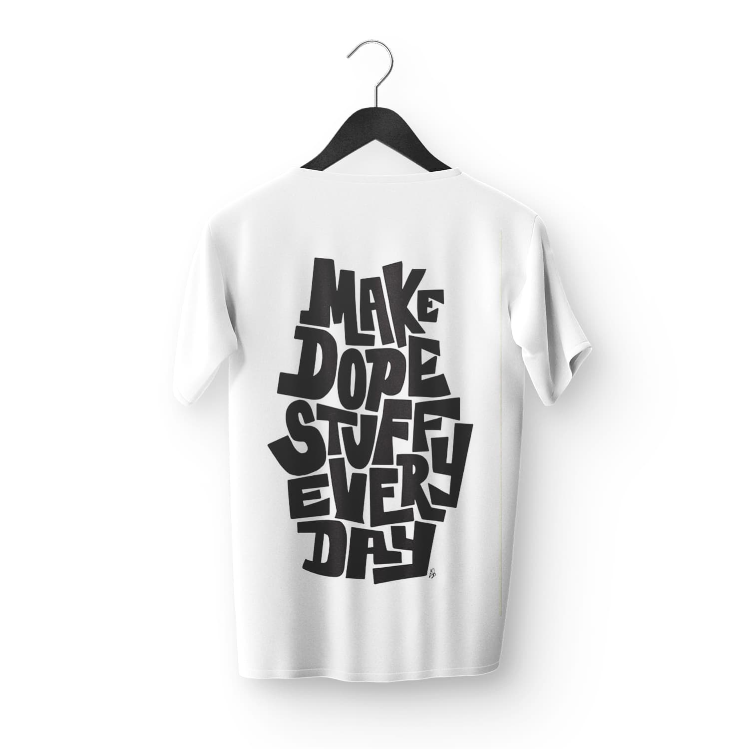 Make Dope Stuff Every Day Tee - Image 1